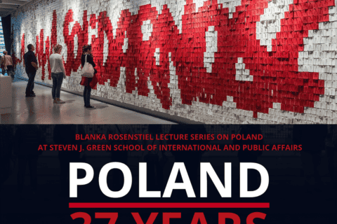 Poland 37 Years After Democratic Transition - Blanka Rosenstiel Lecture Series on Poland at the Steven J. Green School of International and Public Affairs, FIU