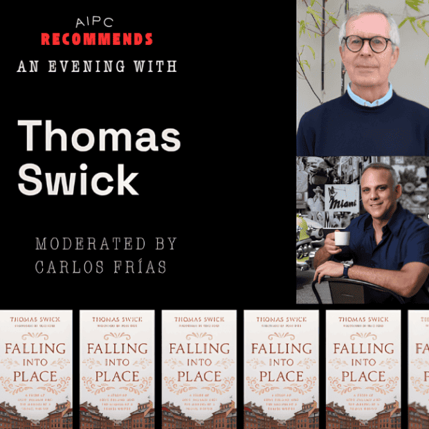 AIPC Recommends: An Evening with Thomas Swick, moderated by Carlos Frias, with copies of Falling Into Place