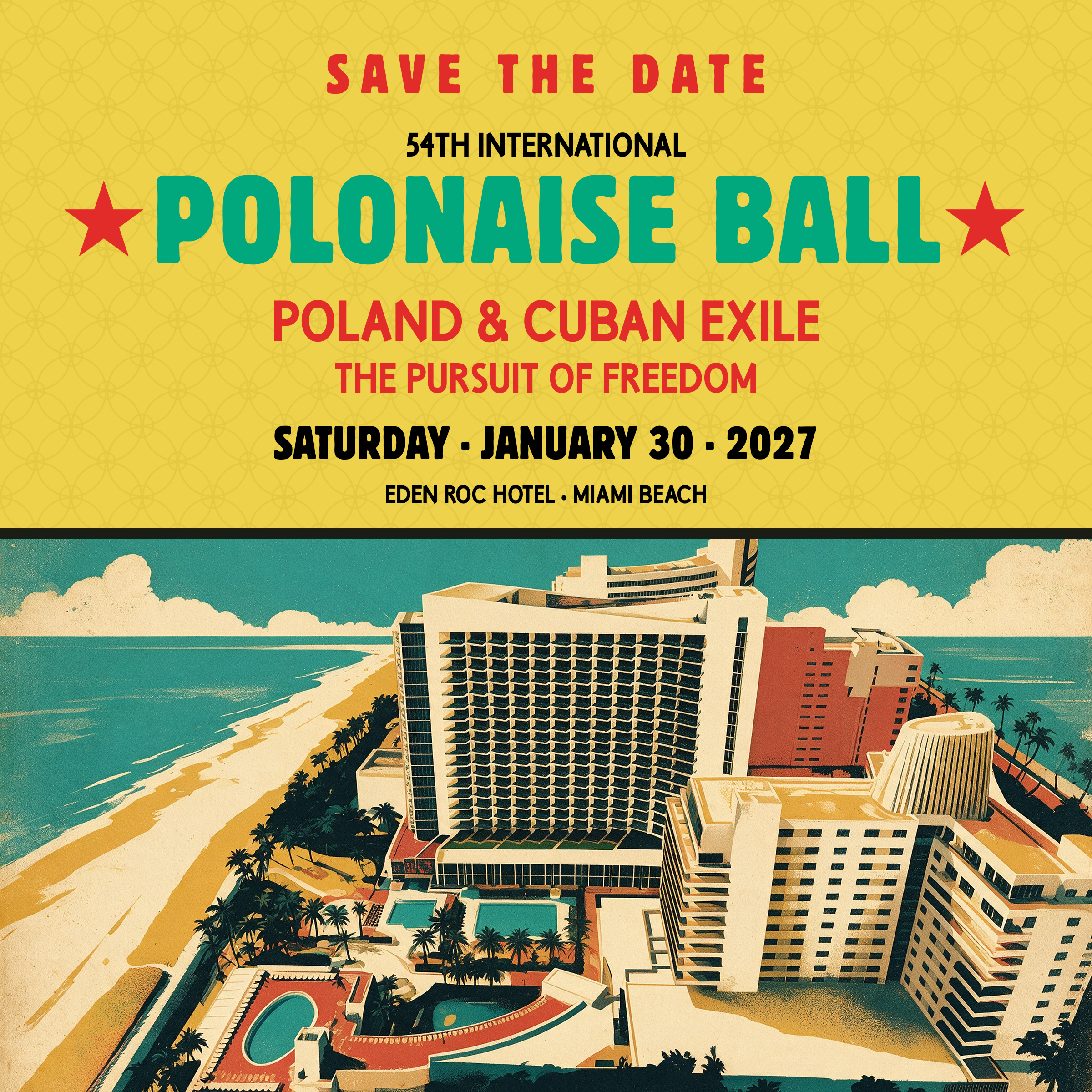 Save the Date - 54th International Polonaise Ball, Saturday January 30 2027, Eden Roc Hotel Miami Beach